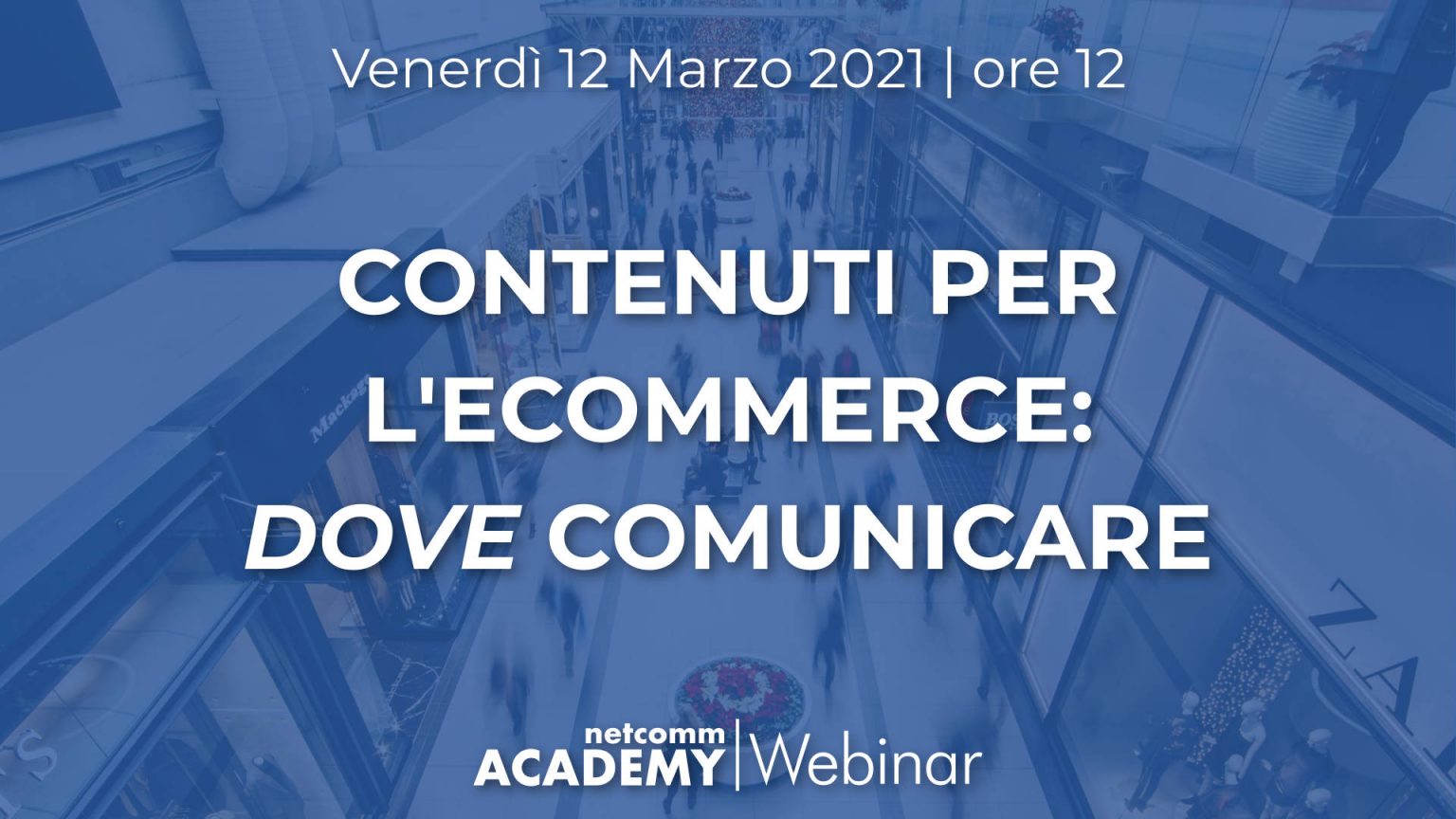 contenuti-per-ecommerce-dove-comunicare-webinar-netcomm-academy-2021-1536×864-1 come migliorare contenuti e-commerce